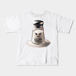 I'm a Little Salty Today Angry Salt Shaker #2 Kids T-Shirt